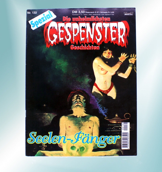 Die unheimlichsten Gespenster Geschichten Spezial Comic Nr. 132: Seelen-Fänger von Bastei